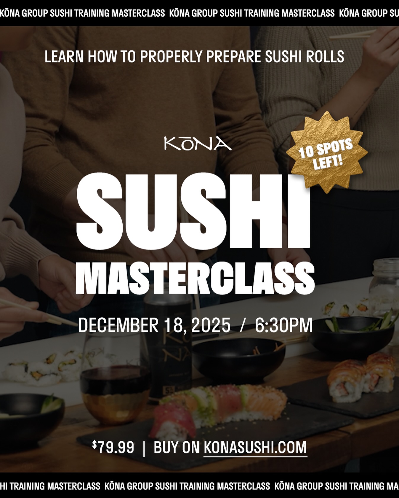 Our December Masterclass only has 10 spots left! Don’t miss out! 🧑🏻‍🍳🍣

At the class you’ll:

🎌 Learn how to properly prepare sushi rolls
🍱 Create your own custom masterpieces
🥢 Enjoy ALL YOU CAN EAT sushi
🎁 Take home a FREE KōNA rolling mat

📍 KōNA Lakeshore
💰 $79.99 per person

Buy online at the link in our bio or visit: 
https://www.konasushi.com/events/
____

#yqg #sushi #sushidate #sushimaking #konasushi #windsorontario #allyoucaneatsushi